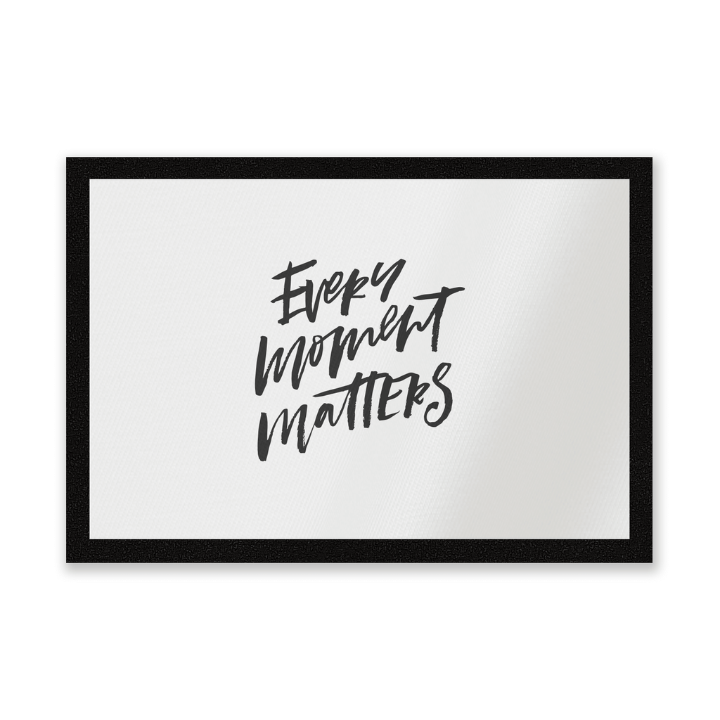 Every Moment Matters Entrance Mat
