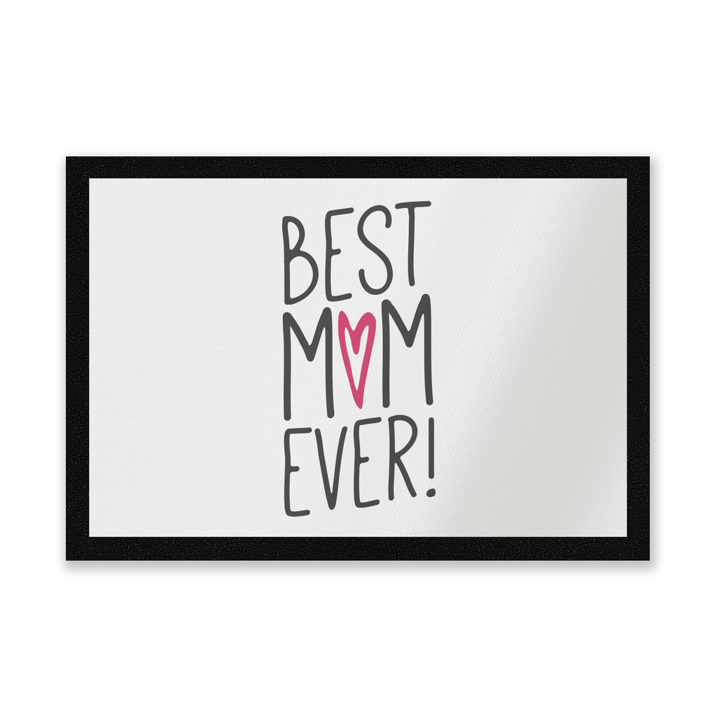 Best Mum Ever Entrance Mat