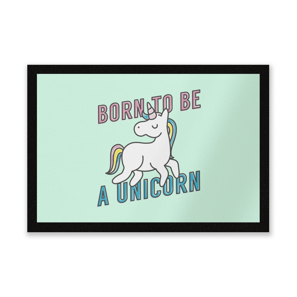 Born To Be A Unicorn Entrance Mat