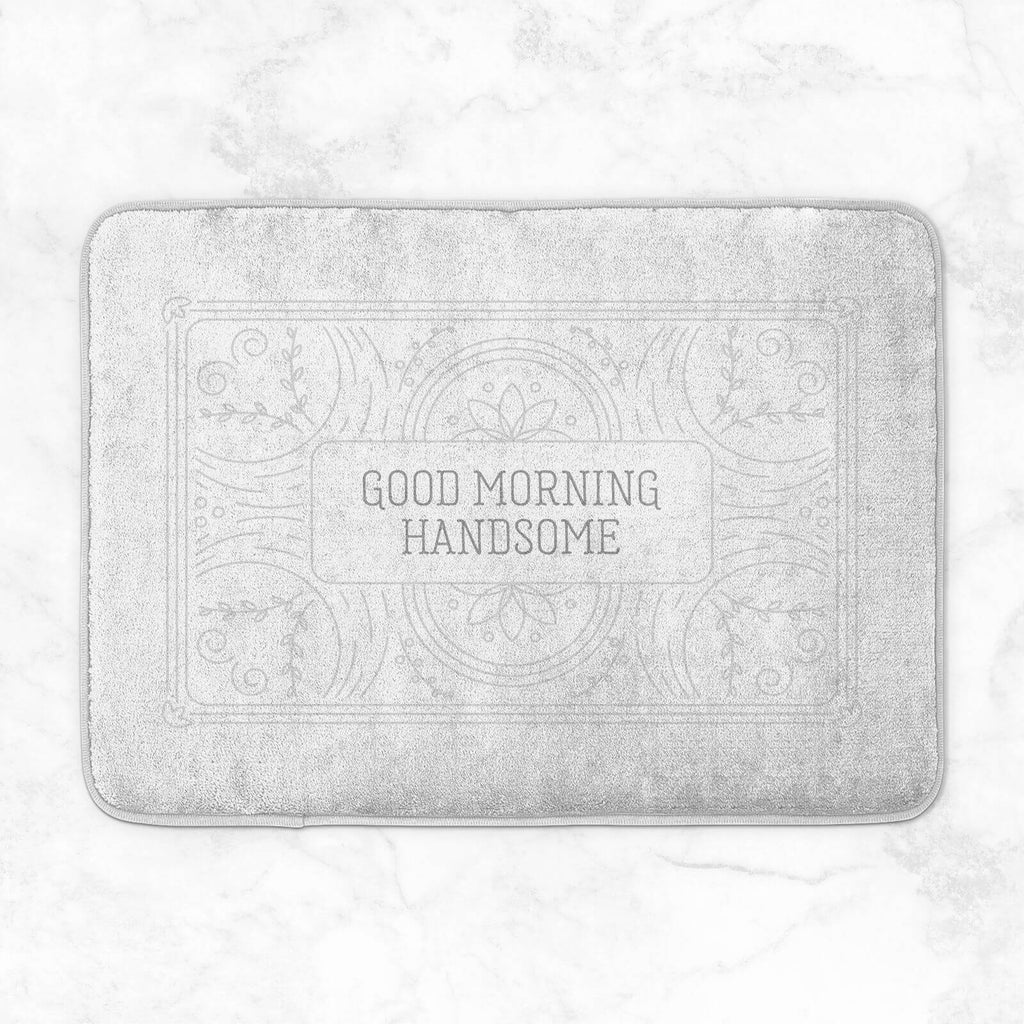 Good Morning Handsome Bath Mat