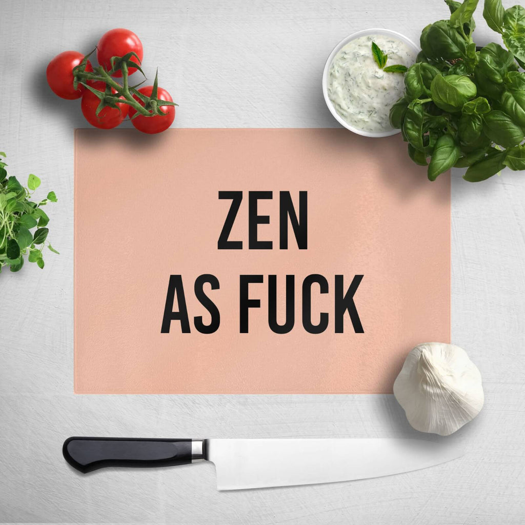 ZEN AS FUCK Chopping Board