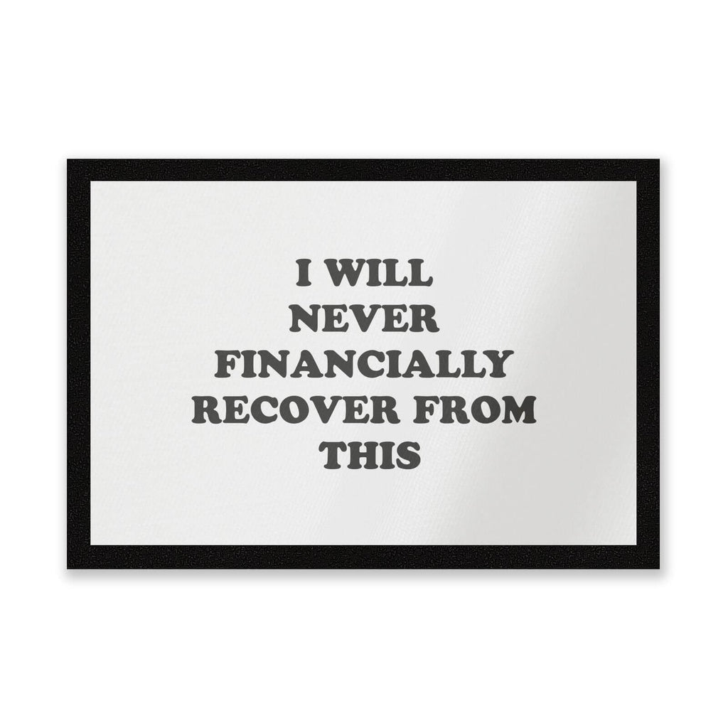 I Will Never Financially Recover From This Entrance Mat