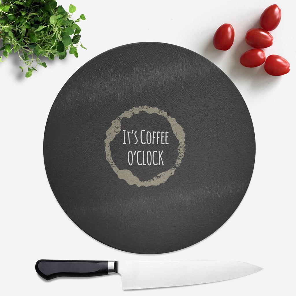 It's Coffee O'Clock Round Chopping Board
