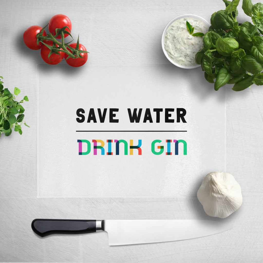Save Water, Drink Gin Chopping Board
