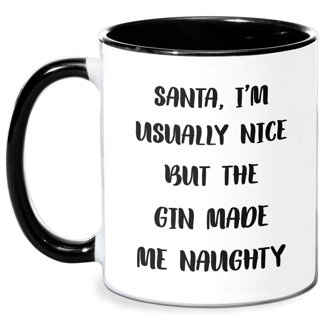Santa I'm Usually Nice But The Gin Made Me Naughty Mug - White/Black