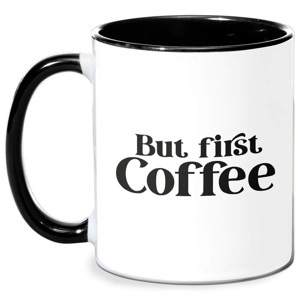 But First Coffee Mug - White/Black