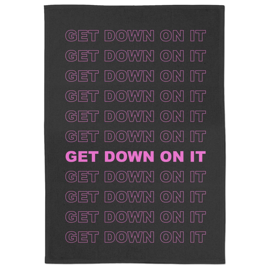 Get Down On It Tea Towel