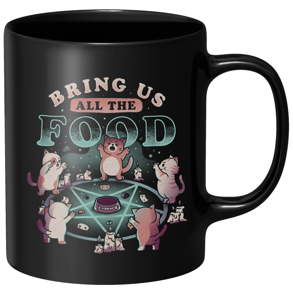 Bring Us All The Food Mug - Black