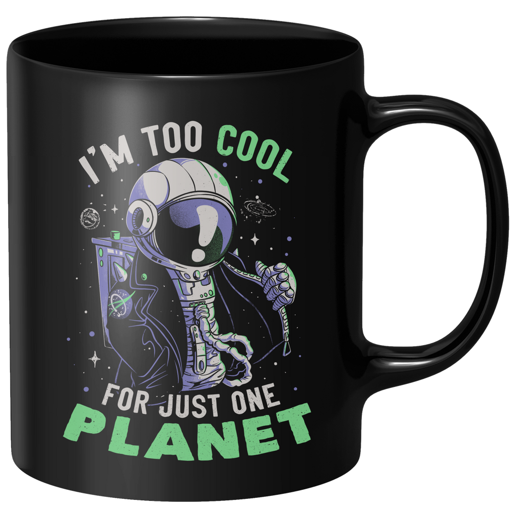 Too Cool For Just One Planet Mug - Black