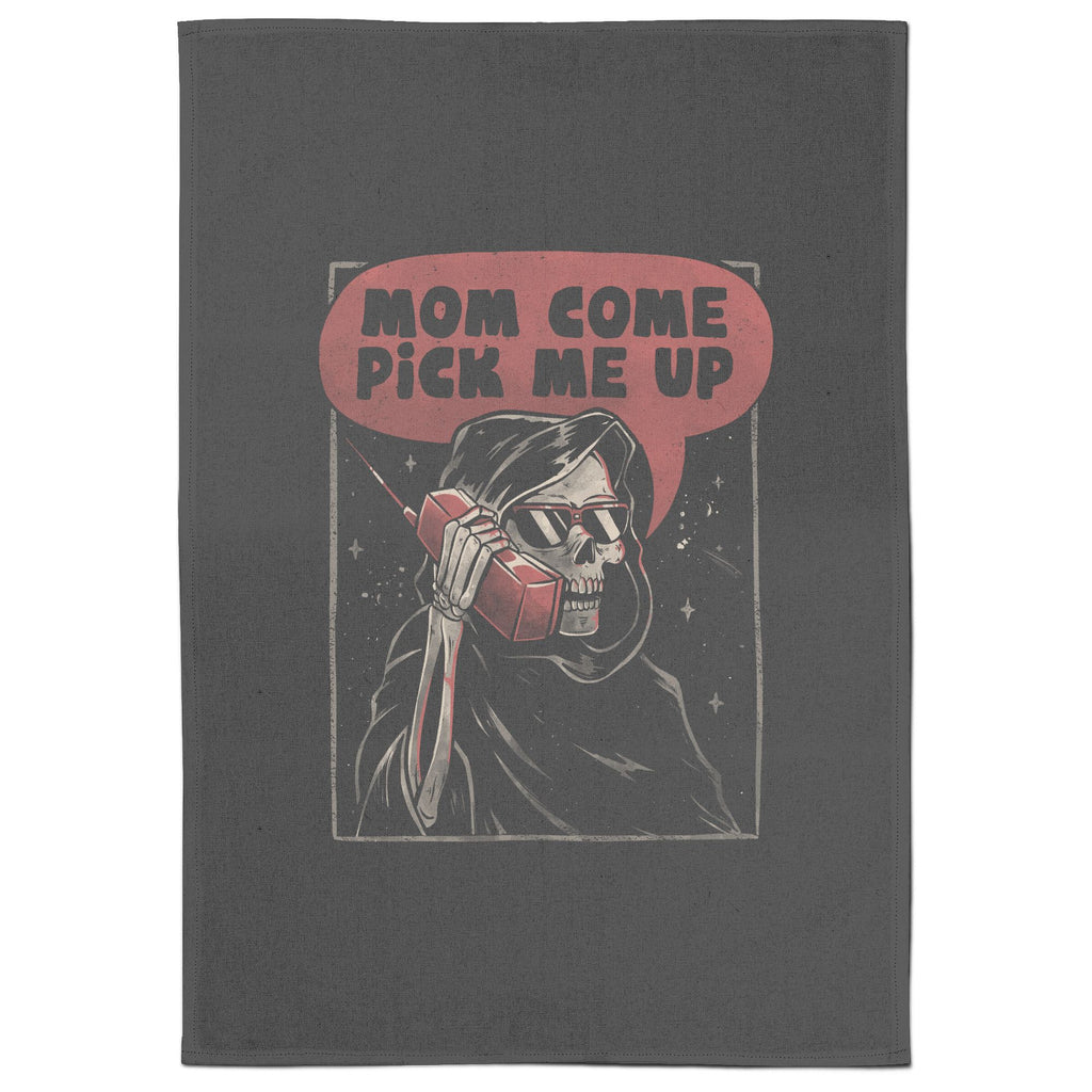 Mom Come Pick Me Up Tea Towel