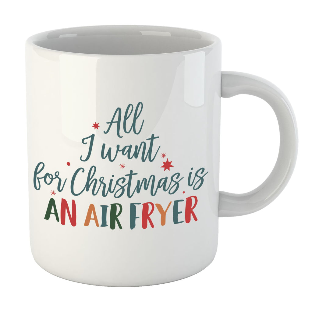 All I Want For Christmas Is An Air Fryer Mug