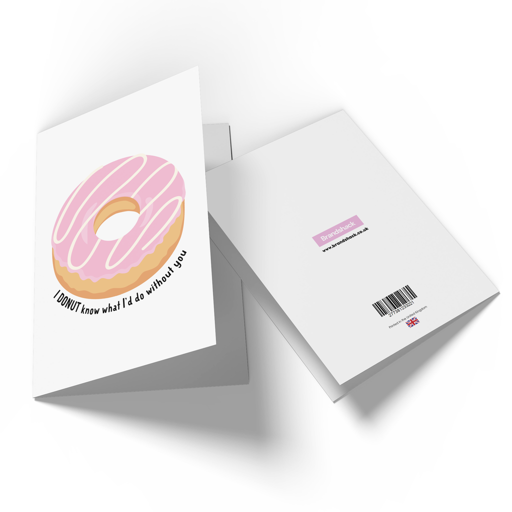 I Donut What I'd Do Without You Greetings Card