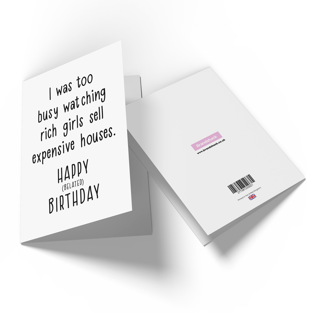 Too Busy...Happy Belated Birthday Greetings Card