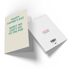 Happy Father's Day Sorry We Can't Go To The Pub Greetings Card