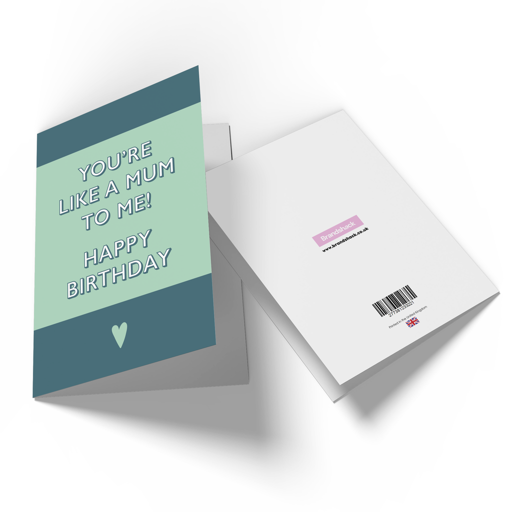 You're Like A Mum To Me! Happy Birthday Greetings Card