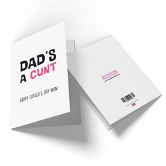 Dad's A C*nt Happy Father's Day Mum Greetings Card