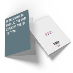 It's Beginning To Look Like The Most Expensive Time Of The Year Greetings Card