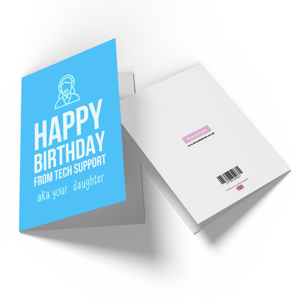 Happy Birthday From Tech Support Aka Your Daughter Greetings Card