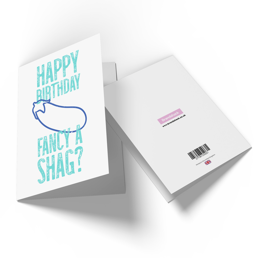 Happy Birthday Fancy A Shag? Greetings Card