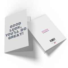 Good Luck You'll Do Great Greetings Card