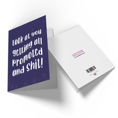 Look At You Getting All Promoted And Shit! Greetings Card