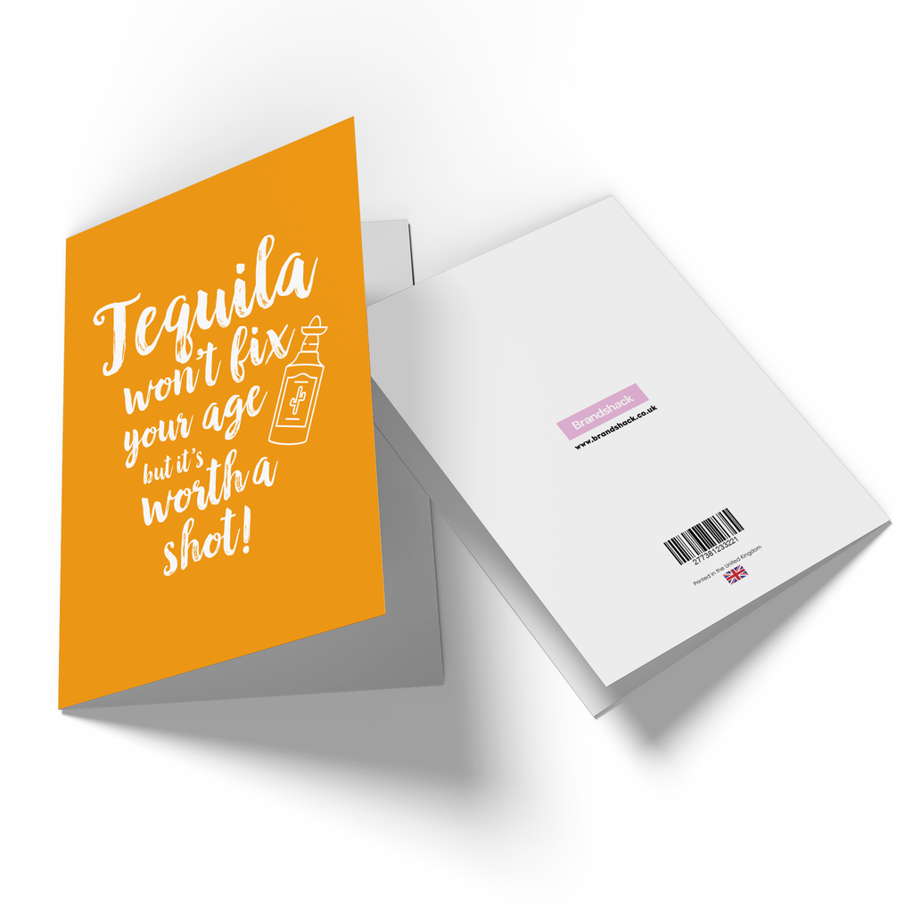 Tequila Won't Fix Your Age Greetings Card