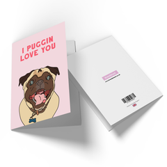 I Puggin Love You Greetings Card