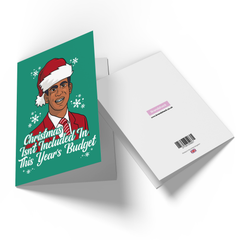 Christmas Isn't Included In The Year's Budget Greetings Card
