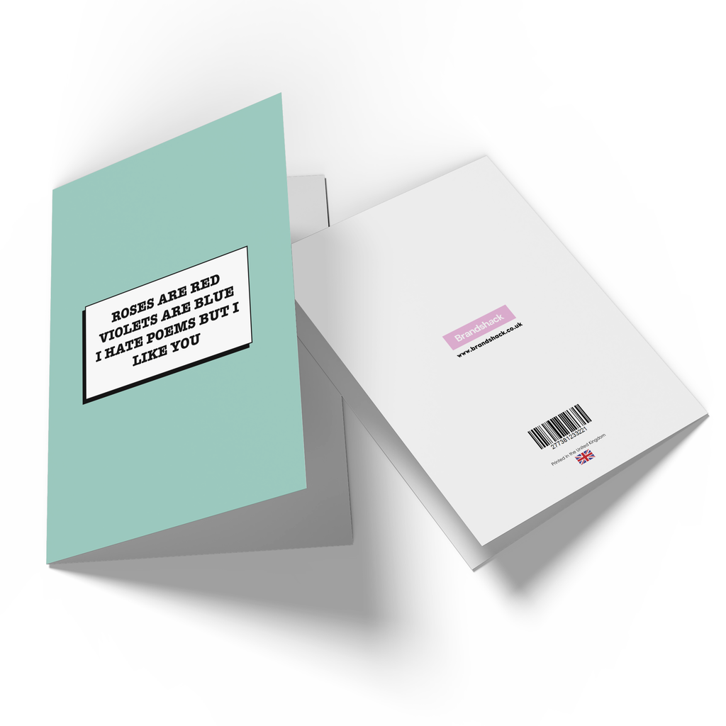 I Hate Poems But I Like You Greetings Card