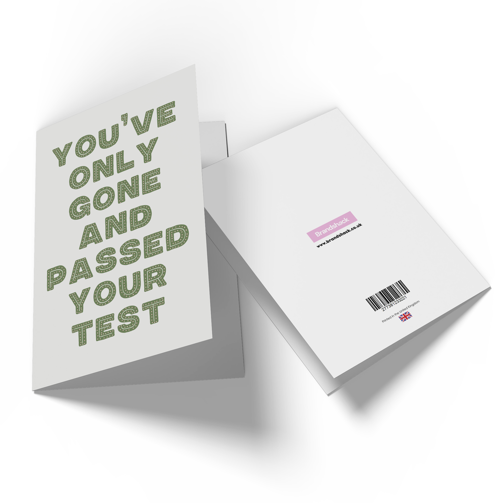 You've Only Gone And Passed Your Test Greetings Card