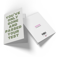 You've Only Gone And Passed Your Test Greetings Card