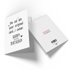 The Cat Ate Your Card...Happy Belated Birthday Greetings Card