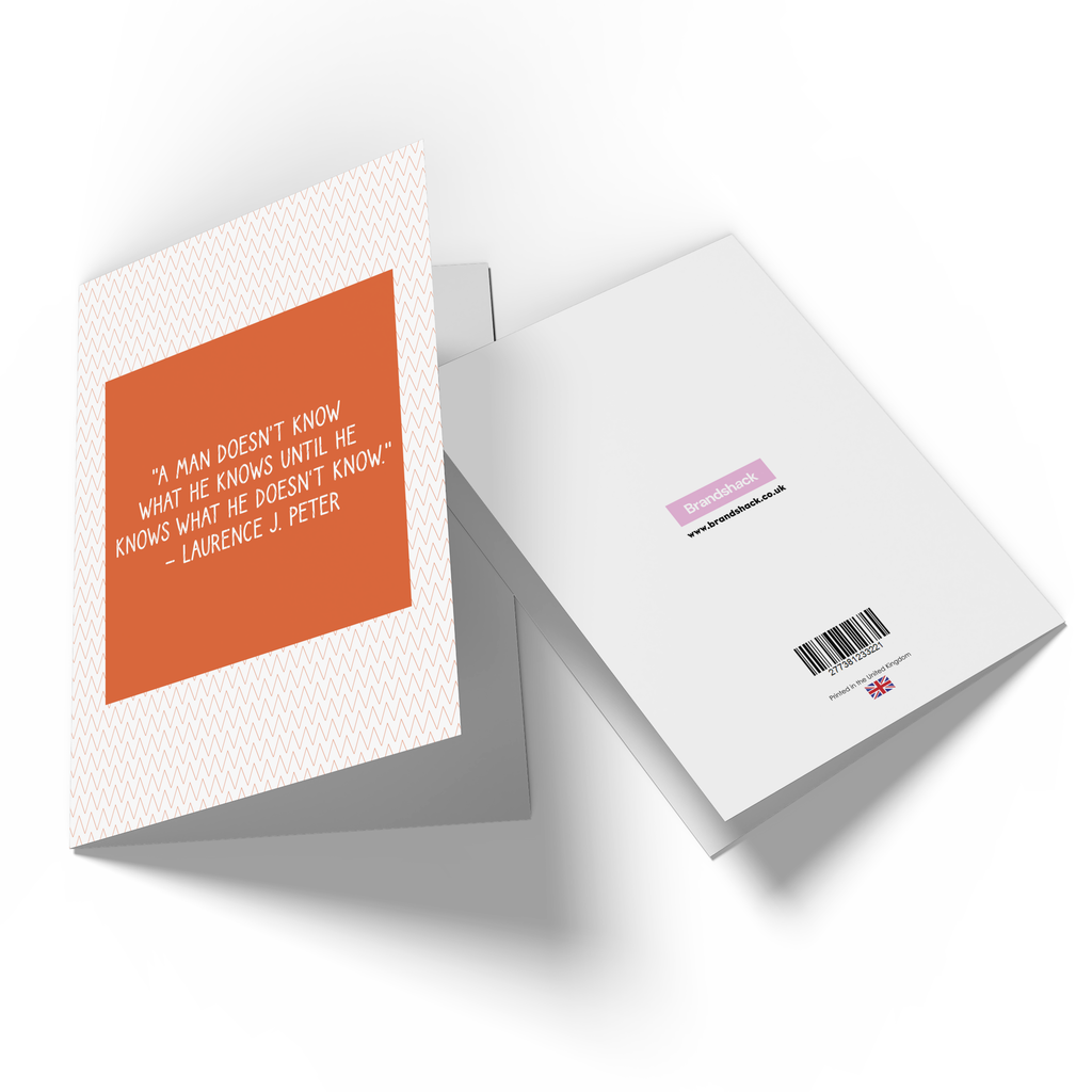 A Man Doesn't Know What He Knows Greetings Card