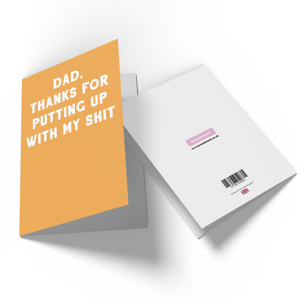 Dad, Thanks For Putting Up With My Shit Greetings Card