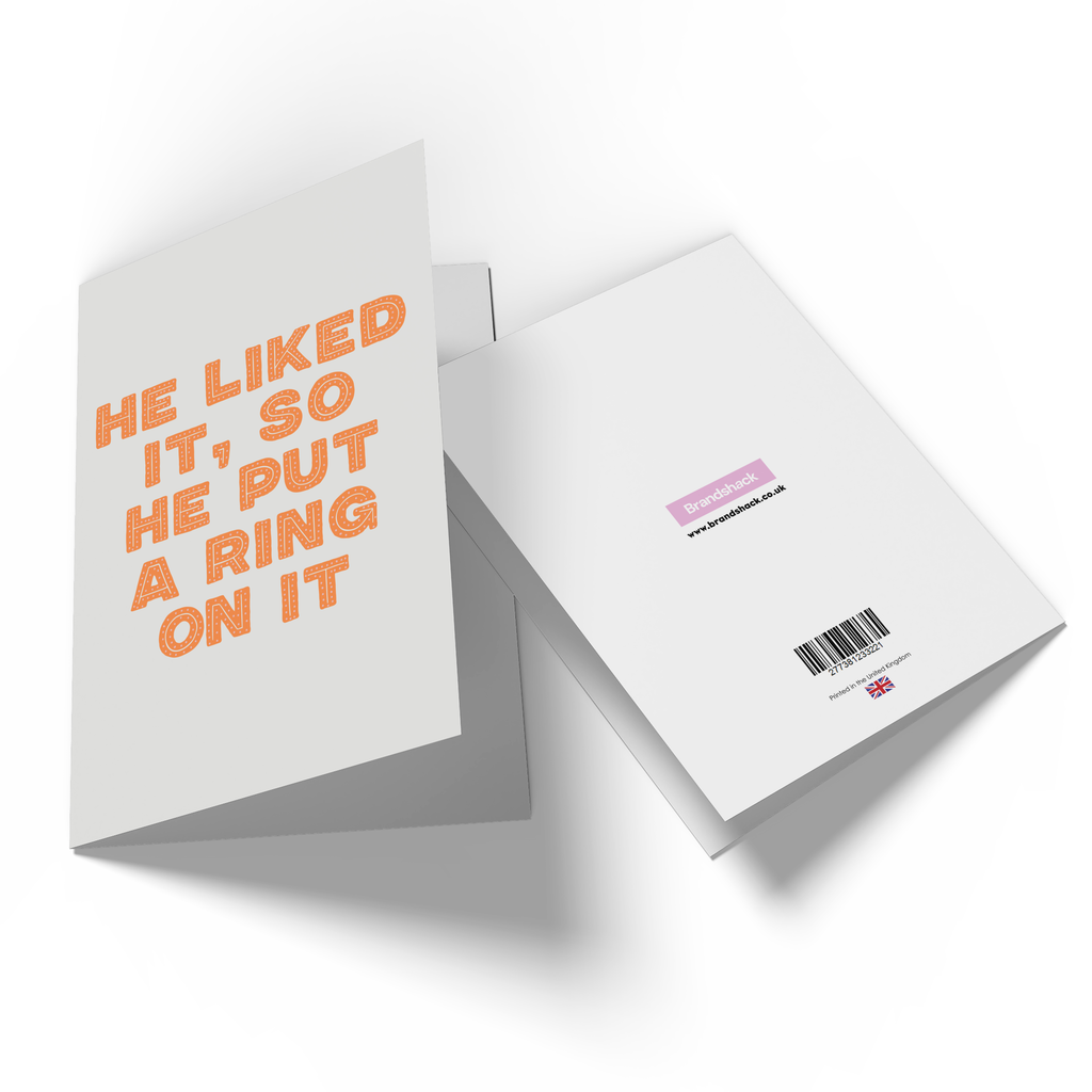 He Liked It, So He Put A Ring On It Greetings Card