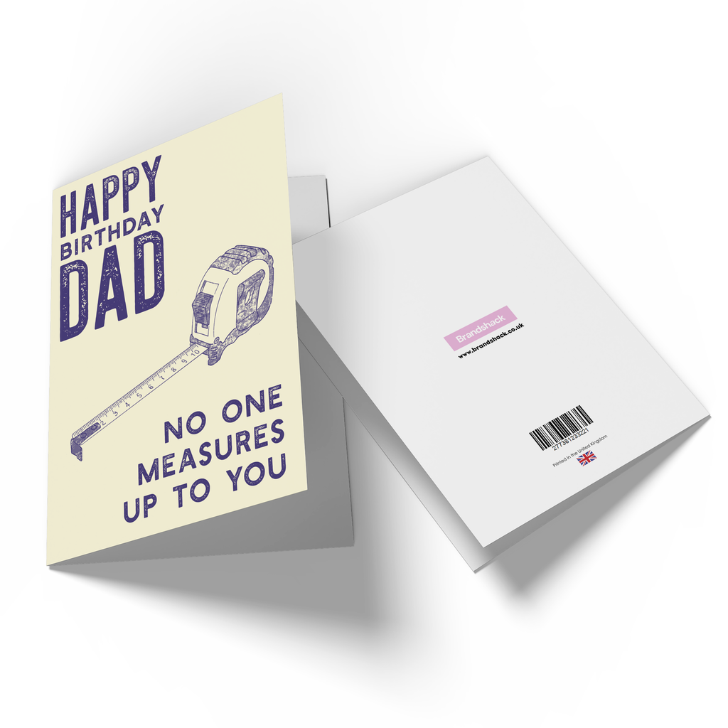 No Measures Up To You Dad Greetings Card