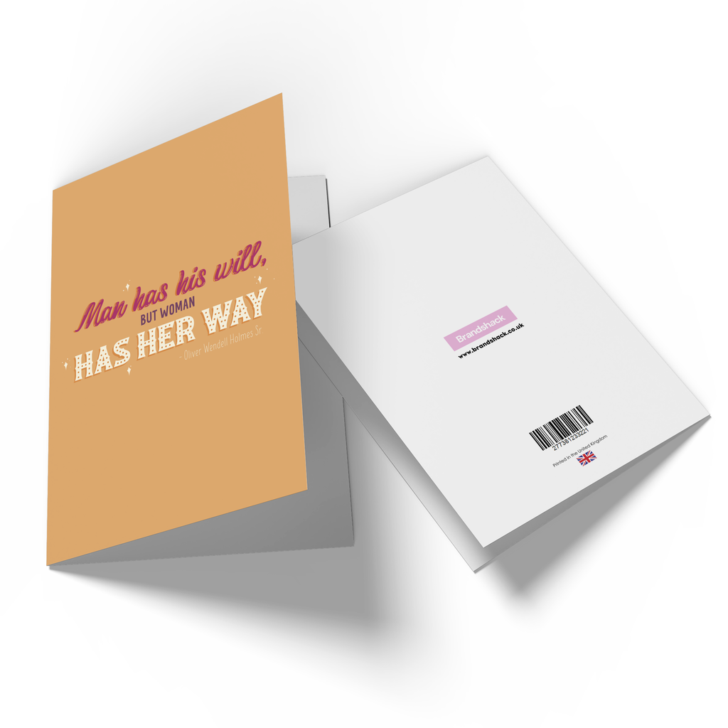 Man Has His Will, But Woman Has Her Way Greetings Card