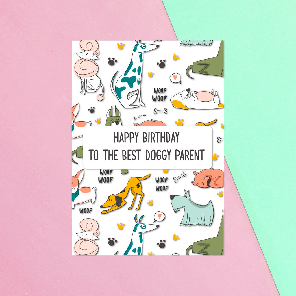Happy Birthday To The Best Doggy Parent Greetings Card