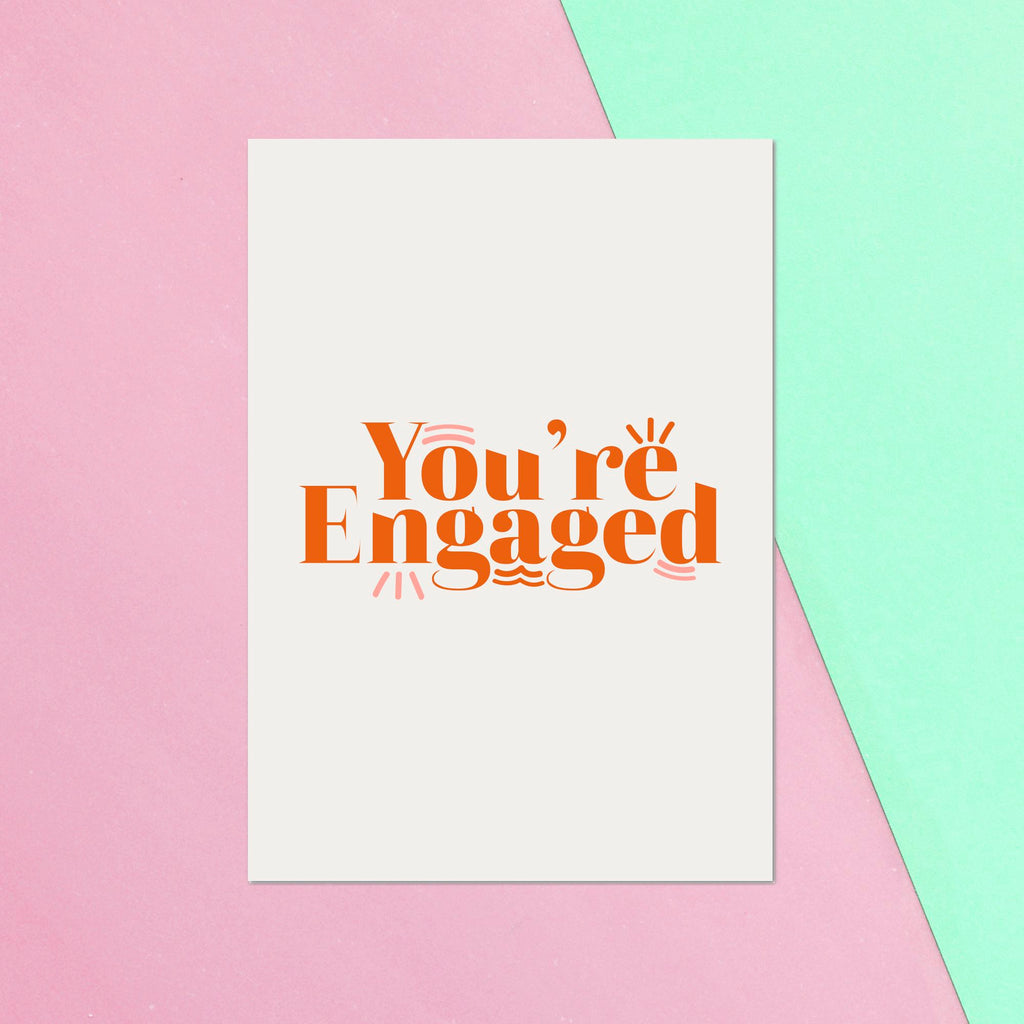 You're Engaged Typography Greetings Card