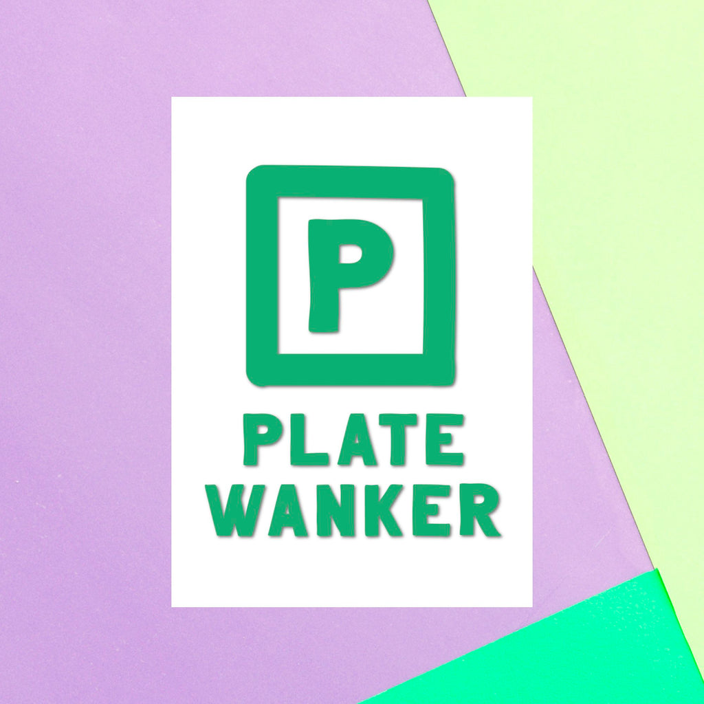 P Plate Wanker Greetings Card