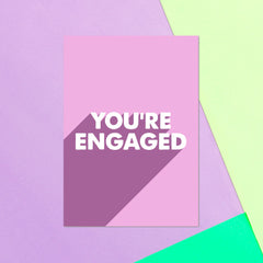 You're Engaged Greetings Card