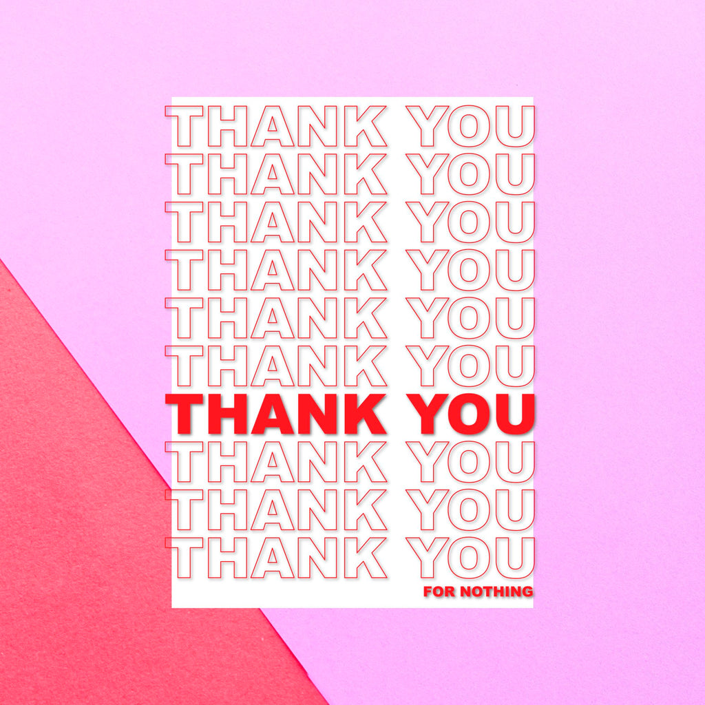 Thank You For Nothing Greetings Card
