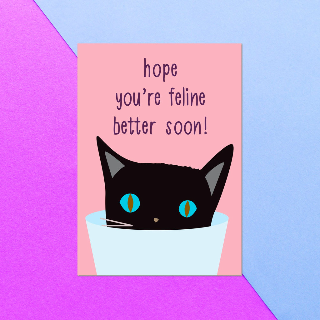 Hope You're Feline Better Soon! Greetings Card