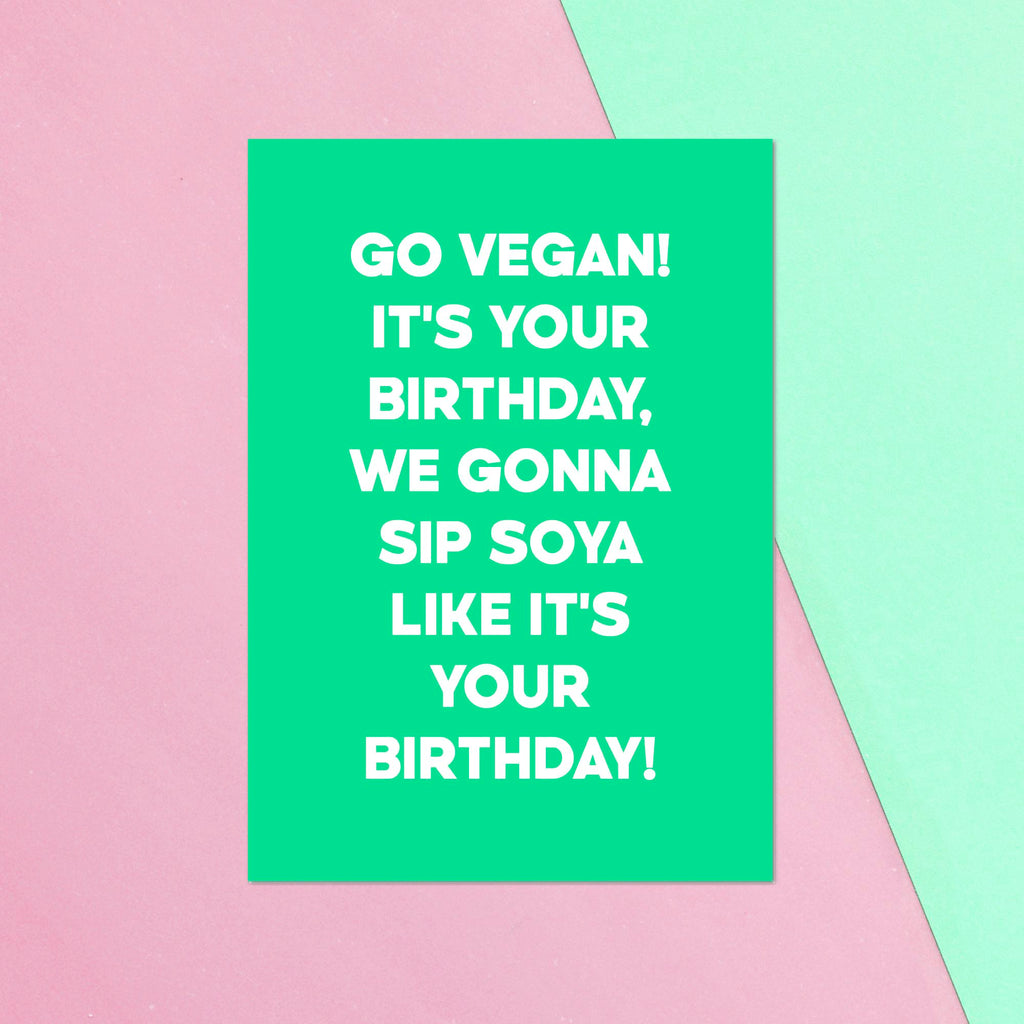 Go Vegan! It's Your Birthday Greetings Card