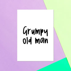 Grumpy Old Man Greetings Card