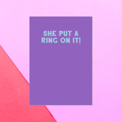 She Put A Ring On It Greetings Card