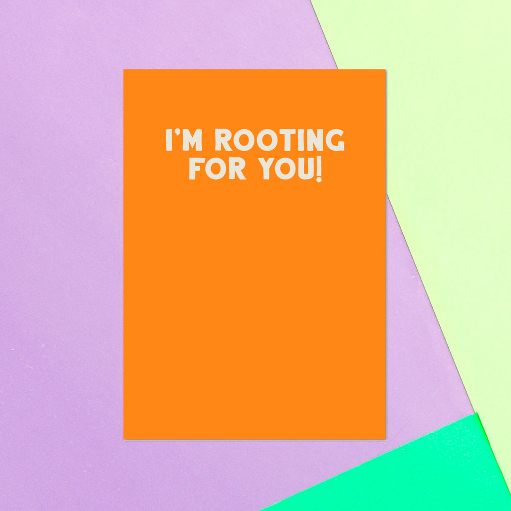 I'm Rooting For You Greetings Card