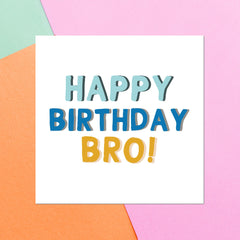 Happy Birthday Bro Square Greetings Card