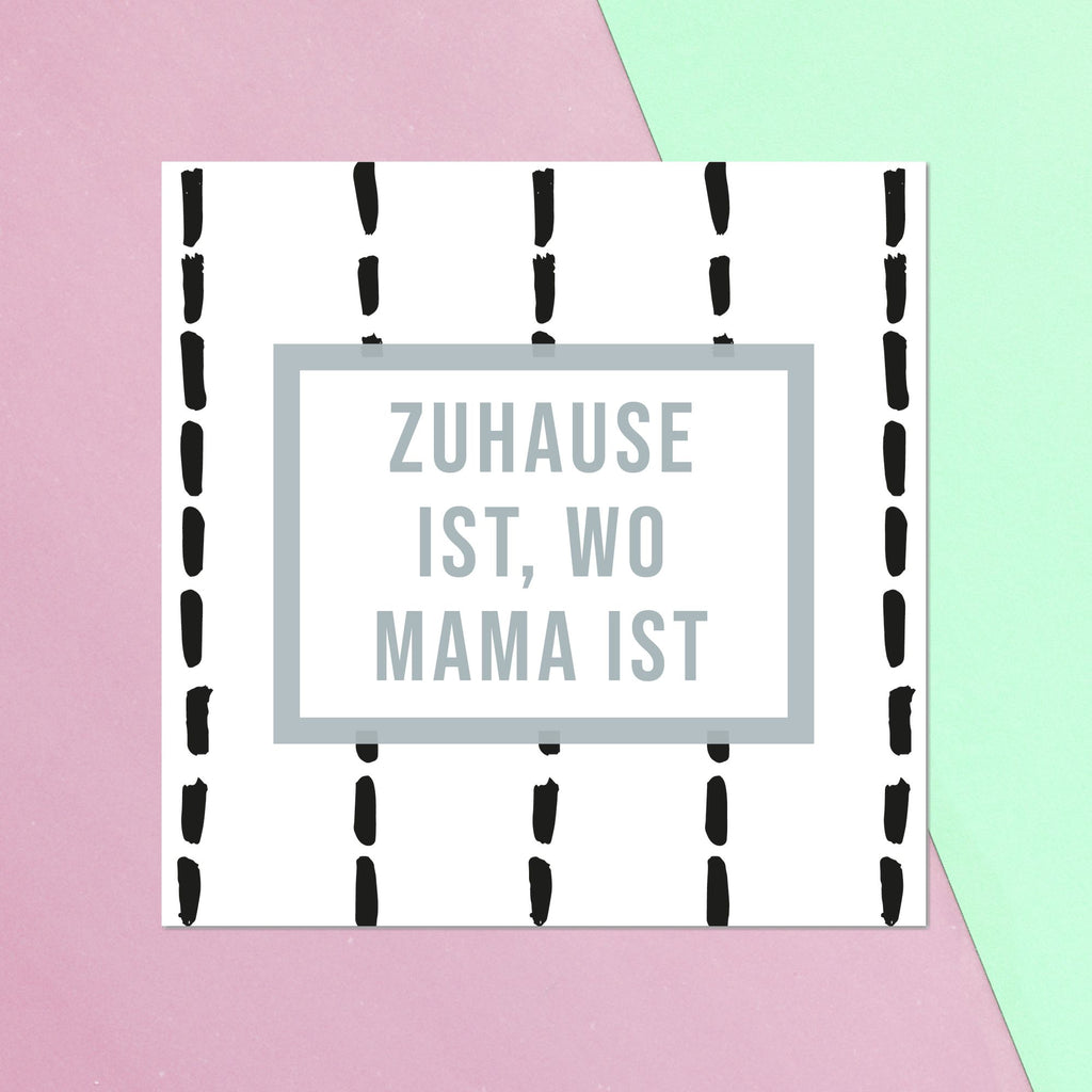 Zuhause Ist, Wo Mama Ist Square Greetings Card