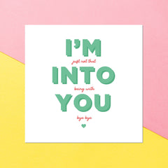 I'm Into You Square Greetings Card